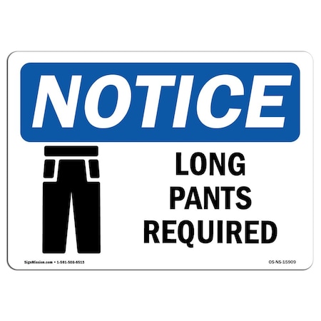 OSHA Notice Sign, NOTICE Long Pants Required, 14in X 10in Decal